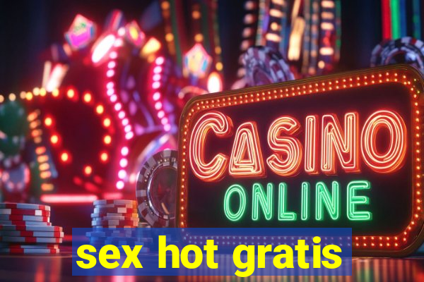 sex hot gratis